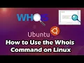 How to Use the Whois Command on Linux
