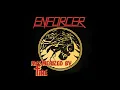 ENFORCER - MESMERIZED BY FIRE