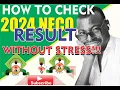 HOW TO SUCCESSFULLY CHECK YOUR 2024 NECO RESULTS WITH LESS STRESS