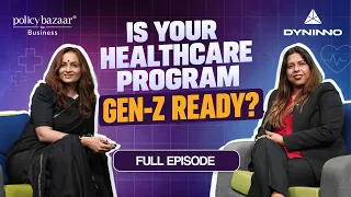 Is Your Healthcare Program Built for Gen-Z? Dyninno's HR Director Weighs In | Full Episode