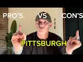 Living in Pittsburgh PA - Pros and Cons 2025 What You NEED to Know Before Moving