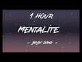 Mentalité - Baby Gang (Lyrics) | 1 Hour [4K]