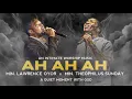 AH AH AH | Min. Lawrence Oyor | Min. Theophilus Sunday | An Intimate Prayer Music | Worship Music