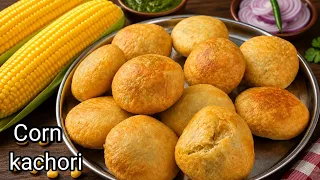 इस सीज़न में पांचवीं बार बना चुकी हु 😍किसी का मन ही नहीं भरता | Corn Kachori | Street Food 