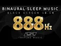 SLEEP MUSIC BLACK SCREEN 888hz Abundance Gate frequency BINAURAL DELTA WAVES