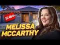 How Melissa McCarthy lives and how much she earns