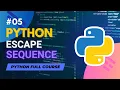 Escape Sequence Characters in Python Python Full Course - Tutorial