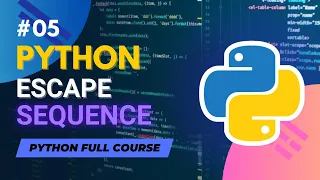 Escape Sequence Characters in Python Python Full Course - Tutorial