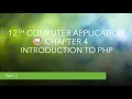 12TH CA PART 2 CHAPTER 4 INTRODUCTION TO PHP