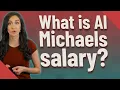 What is Al Michaels salary