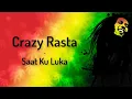 Download Lagu Saat Ku Luka _ Crazy Rasta _ lagu cover dangdut akustik reggae ska indonesia malaysia terbaru 2019