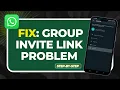 How to Fix WhatsApp Group Invite Link Not Working 2026 Reset Update Fix
