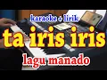 Download Lagu TA IRIS IRIS [KARAOKE] LAGU MANADO