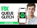 How To Fix Spotify App Queue Glitch Final Solution