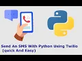 Send An SMS With Python Using Twilio quick And Easy