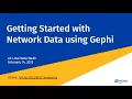 Getting Started with Network Data Using Gephi