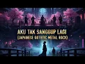 Lagu AKU TAK SANGGUP LAGI (JAPANESE GOTHIC METAL ROCK) COVER BY DREAMY JAPANESE  I CHARLIE I SETIA I ST12