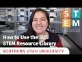 How to Use the SUU STEM Resource Library
