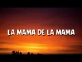 Download Lagu la mama de la mama (Letra/Lyrics) El Alfa