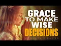 Download Lagu Grace and Wisdom for Today | Powerful Prayer for God's Guidance in Life | Morning Prayer