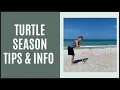 TURTLE SEASON TIPS INFO May-Oct every year What to do what not to do Shayla Twit Sarasota