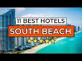 11 Best Hotels in South Beach Miami You MUST See