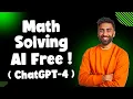 Solve Math Problems in Seconds with This AI Bot FREE EASY ChatGPT-4 Math Solve AI 100 Free