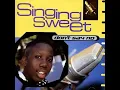 Singing Sweet- When I See You Smile