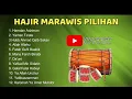 Download Lagu HAJIR MARAWIS PILIHAN  (makhroj)