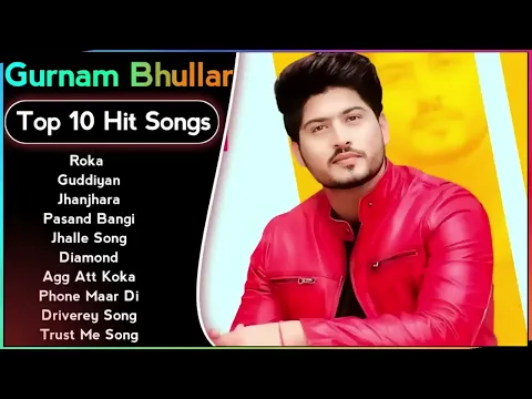 Download MP3 Best Of Gurnam Bhullar Songs | Latest Punjabi Songs Gurnam Bhullar Songs | All Hits Of Gurnam Songs
