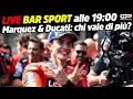 Download Lagu LIVE Bar Sport alle 19:00 Marquez \u0026 Ducati: chi vale di più?