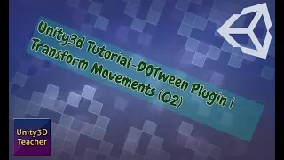 Unity3d Tutorial-DoTween Plugin Transform Movements 02