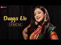 Download Lagu Dugga Elo - Lyrical Video | Monali Thakur | Guddu | Indranil Das