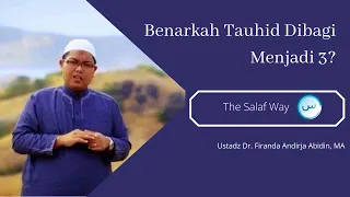 benarkah tauhid dibagi menjadi 3 ustadz dr firanda andirja ma