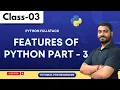 Python Full Stack Class 03 Features Of Python Part - 03 Python Tutorial for Beginners