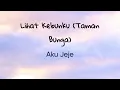 Download Lagu Aku Jeje - Lihat Kebunku (Taman Bunga) #lyricvideo
