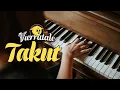 Download Lagu TAKUT - VIERRATALE (PIANO COVER)