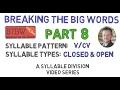 Breaking the Big Words Part 8 with Closed Open Syllable Division Series