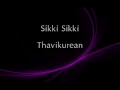 Download Lagu Sikki Sikki Thavikurean - Thor Nishanlee, Dhilip Varman ft. Psychomantra