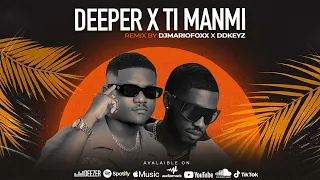 deeper x ti manmi ft ddkeyz rmx gouyad 