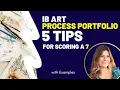 Crushing Your IB Art Process Portfolio 5 Tips for Scoring a 7