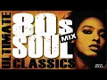 Download Lagu THE ULTIMATE 80s SOUL CLASSICS MIX