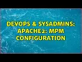 DevOps SysAdmins apache2 mpm configuration