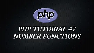 PHP Tutorial 7 Number Functions PHP Tutorial Learn PHP Programming PHP for Beginners