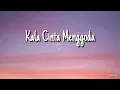 Download Lagu NOAH - Kala Cinta Menggoda (Lirik)