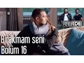 Download Lagu İçerde 16. Bölüm - Bırakmam Seni