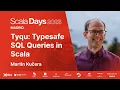 Martin Kucera - Tyqu Typesafe SQL Queries in Scala