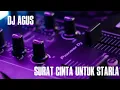 Lagu DJ AGUS - SURAT CINTA UNTUK STARLA