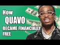 How QUAVO became Financially Free