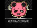 Mentira Seguimos
